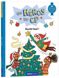 LES HEROS DU CP - NIVEAU 1 - BIENTOT NOEL !