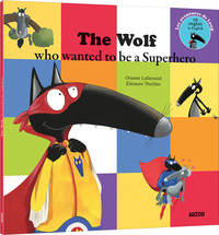 LOUP - THE WOLF WHO WANTED TO BE A SUPER HERO