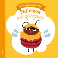 PHILÉMON EST GROGNON (MON P'TIT CARACTÈRE)