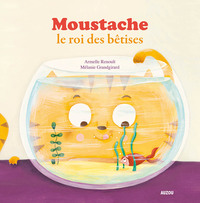 MOUSTACHE LE ROI DES BÊTISES - TOME 2