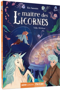 LE MAITRE DES LICORNES - TOME 6 - VILLE-MEDUSE