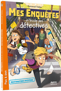Mes enquetes à l'ecole des detectives - tome 02 Destination mystère