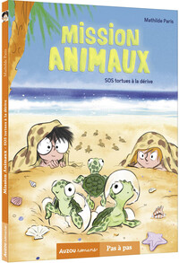 MISSION ANIMAUX - TOME 05 SOS TORTUES A LA DERIVE - VOL05