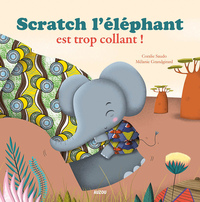 Scratch l'éléphant est trop collant !