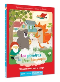 LES POUDRES DU PERE LIMPINPIN - T03 - LES POUDRES DU PERE LIMPINPIN - CLEMENT MENT TOUT LE TEMPS