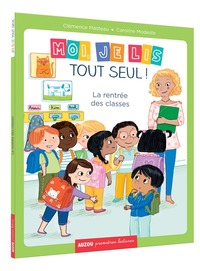 MOI JE LIS TOUT SEUL - TOME 5 - LA RENTREE DES CLASSES