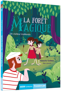 LA FORET MAGIQUE - UN VISITEUR INATTENDU