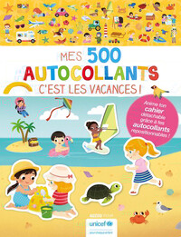 MES TOUT PREMIERS AUTOCOLLANTS - MES 500 AUTOCOLLANTS - C'EST LES VACANCES !