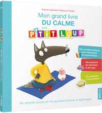 MON GRAND LIVRE DU CALME AVEC P'TIT LOUP