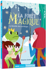 LA FORET MAGIQUE - LA BATAILLE DES SORTILEGES