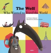 THE WOLF WHO WANTED TO TRAVEL THE WORLD