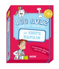 100 QUIZ POUR TOUT SAVOIR SUR LE CORPS HUMAIN