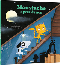 Moustache a peur du noir