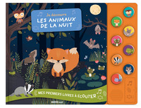 MES PREMIERS LIVRES A ECOUTER - JE DECOUVRE LES ANIMAUX DE LA NUIT