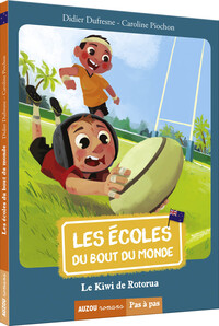 LES ÉCOLES DU BOUT DU MONDE - TOME 4 - LE KIWI DE ROTORUA