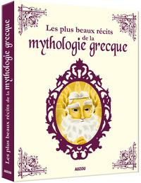 LES PLUS BEAUX RECITS DE LA MYTHOLOGIE GRECQUE