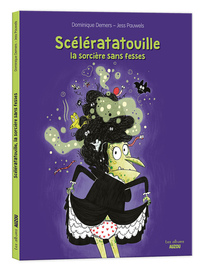 Scélératatouille, la sorcière sans fesses