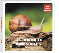 MON 1ER ANIMALIER - LES ANIMAUX MINUSCULES