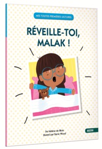 RÉVEILLE-TOI, MALAK !