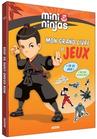 MINI NINJAS - MON GRAND LIVRE DE JEUX