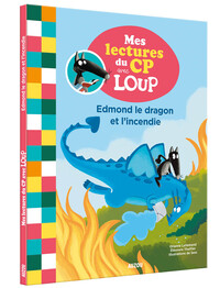 MES LECTURES DU CP AVEC LOUP - EDMOND LE DRAGON ET L'INCENDIE