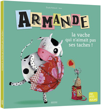 Armande la vache qui n'aimait pas les tâches ! NED