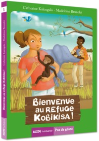 LES ÉCOLES DU BOUT DU MONDE - BIENVENUE AU REFUGE KOBIKISA !