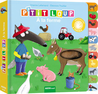 P'TIT LOUP MON PREMIER LIVRE A TOUCHER P'TIT LOUP - LA FERME