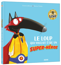 Le loup qui voulait etre un super-heros - collector