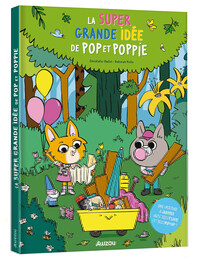 LA SUPER GRANDE IDÉE DE POP ET POPPIE