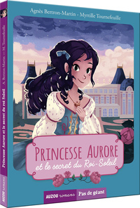 Les Princesses - Princesse aurore et le secret du roi soleil