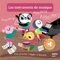 LES INSTRUMENTS DE MUSIQUE - MON PREMIER IMAGIER A ECOUTER