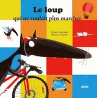 Le loup sui ne voulait plus marcher