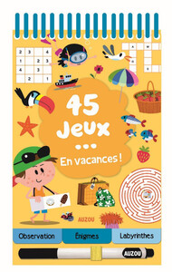 45 JEUX - EN VACANCES !