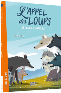 L'APPEL DES LOUPS - TOME 2 - LE CLAN DES SANGRENUIT