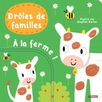 DROLES DE FAMILLES - A LA FERME