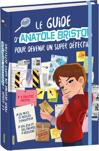 LE GUIDE D'ANATOLE BRISTOL POUR DEVENIR UN SUPER DETECTIVE