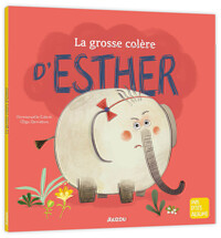 LA GROSSE COLÈRE D'ESTHER