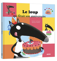 LE LOUP QUI FETAIT SON ANNIVERSAIRE