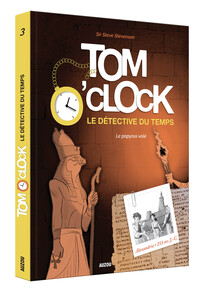 TOM O'CLOCK, LE DETECTIVE DU TEMPS LE PAPYRUS VOLÉ