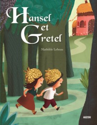 LES P'TITS CLASSIQUES - HANSEL ET GRETEL