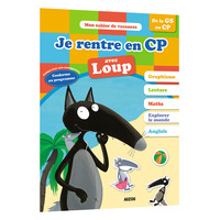 CAHIER DE VACANCES - JE RENTRE EN CP AVEC LOUP