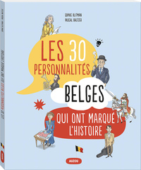 LES 30 PERSONNALITES BELGES QUI ONT MARQUE L'HISTOIRE