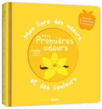 Mon livre des odeurs et des couleurs - mes 1ères couleurs