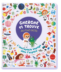 Cherche et trouve des tout-petits - L'incroyable voyage dans l'espace