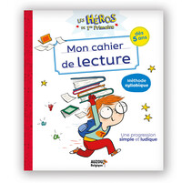 LES HEROS DU CP - LES HEROS DE 1RE PRIMAIRE - MON CAHIER DE LECTURE