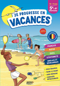 JE PROGRESSE EN VACANCES - 5E A 6E PRIMAIRE