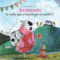 ARMANDE LA VACHE QUI N'AIMAIT PAS SES TÂCHES