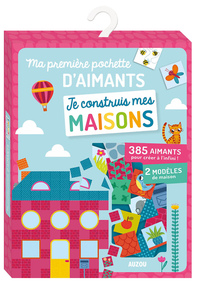 MA PREMIERE POCHETTE D'AIMANTS JE CONSTRUIS MES MAISONS