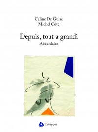 DEPUIS, TOUT A GRANDI : ABECEDAIRE